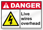 Live Wires Overhead Danger Signs