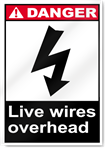 Live Wires Overhead Danger Signs