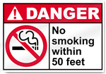 No Smoking Within 50 Feet Danger Signs