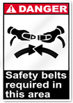 Safety Belts Required In This Area2 Danger Signs