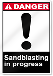 Sand Blasting In Progress Danger Signs