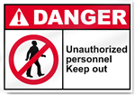 Unauthorized Personnel Keep Out Danger Signs
