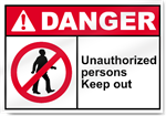 Unauthorized Persons Keep Out Danger Signs