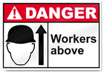 Workers Above Danger Signs