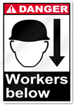 Workers Below Danger Signs