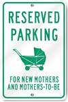 Reserved Parking For Mothers Sign