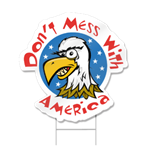 Don't Mess With America Shaped Sign