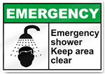 Emergency Shower Keep Area Clear Emergency Sign
