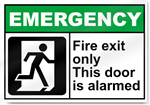 Fire Exit Only This Door Is Alarmed Emergency Sign