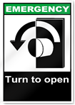 Turn To Open Left Emergency Signs