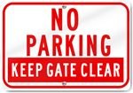 No Parking Keep Gate Clear Sign