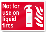Not For Use On Liquid Fires Fire Signs