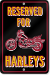 Reserved For Harleys Custom Sign