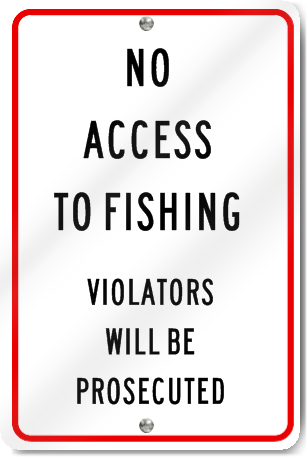 No Access to Fishing Sign