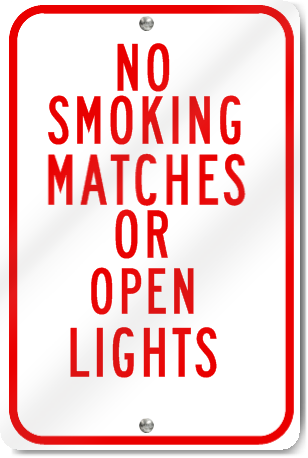 No Smoking, Matches, Or Open Lights Sign