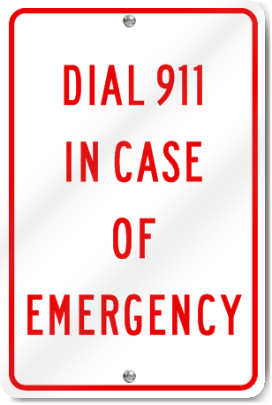 Dial 911 In Case Of Emergency