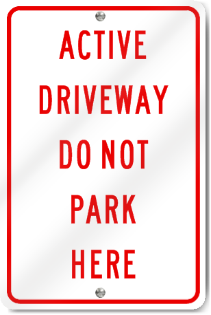 Active Driveway Do Not Park Here Sign