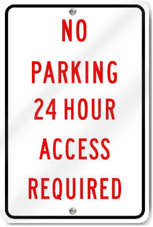 No Parking 24 Hour Access Required Sign