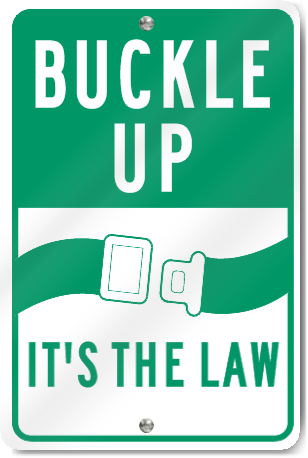 Buckle Up It's The Law Sign 