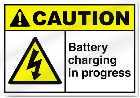 Battery Charging In Progress Caution Signs