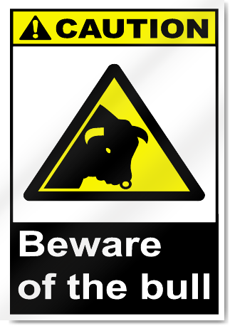 Beware Of The Bull Caution Signs