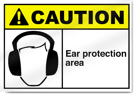 Ear Protection Area Caution Signs