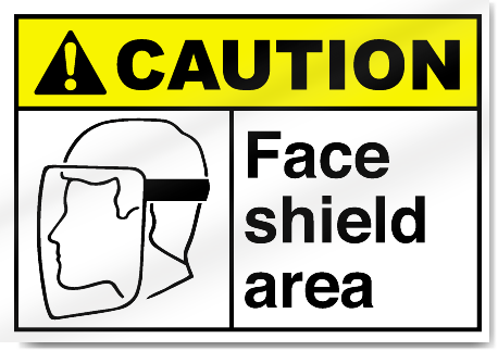 Face Shield Area Caution Signs