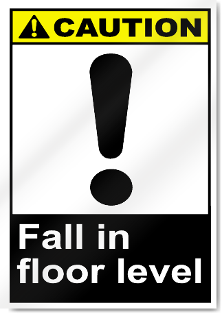 Fall In Floor Level Caution Signs
