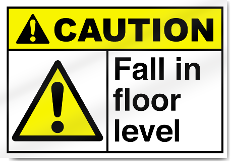 Fall In Floor Level Caution Signs