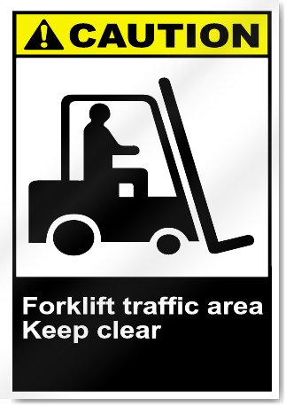Forklift Traffic Area Keep Clear Caution Signs