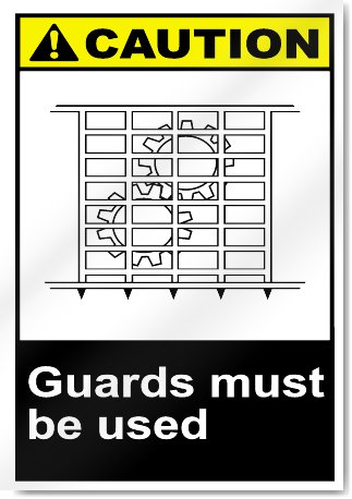 Guards Must Be Used Caution Signs