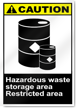 Hazardous Waste Storage Area Restricted Area Caution Signs