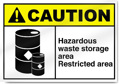 Hazardous Waste Storage Area Restricted Area Restricted Area Caution Signs