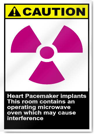Heart Pacemaker Implants This Room Contains An Operating Microwave Oven Which May Cause Interference Caution Signs