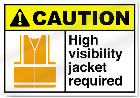 High Visibility Jacket Required Caution Signs
