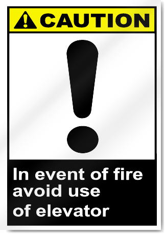 In Event Of Fire Avoid Use Of Elevator Caution Signs
