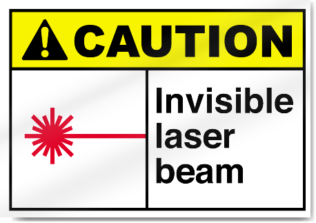 Invisible Laser Beam Caution Signs