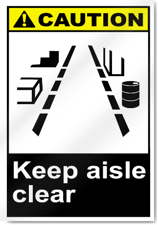 Keep Aisle Clear Caution Signs