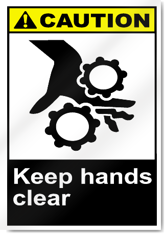 Keep Hands Clear Caution Signs