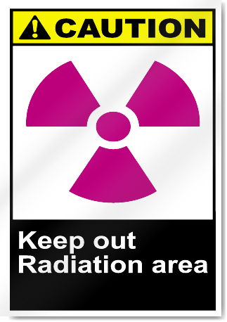 Keep Out Radiation Area Caution Signs