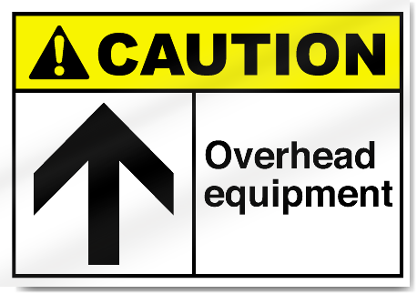 Overhead Equipment Caution Signs