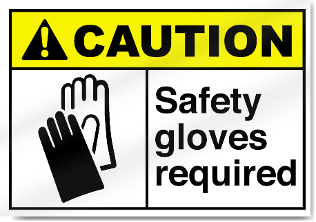 Safety Gloves Required Caution Signs