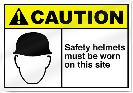 Safety Helmets Must Be Worn On This Site Caution Signs