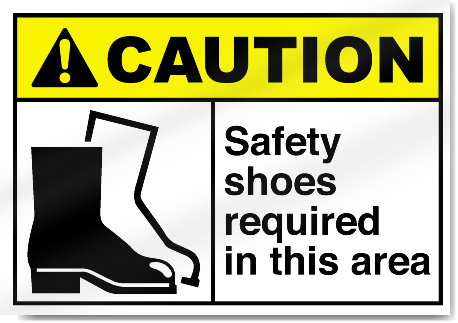 Safety Shoes Required In This Area Caution Signs