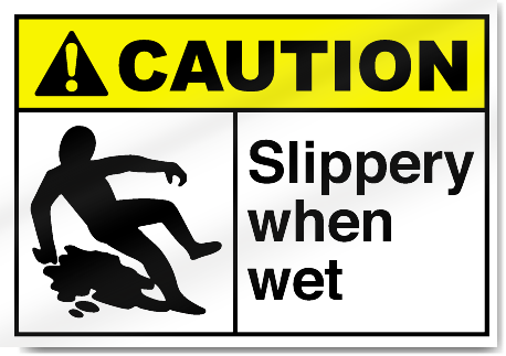 Slippery When Wet Caution Signs