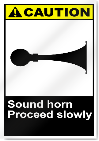 Sound Horn Proceed Slowly Caution Signs