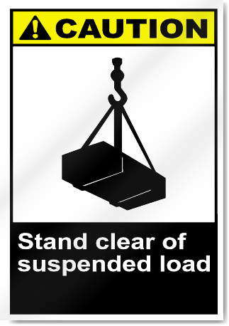 Stand Clear Of Suspended Load Caution Signs