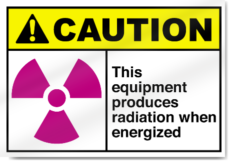 This Equipment Produces Radiation When Energized Caution Signs