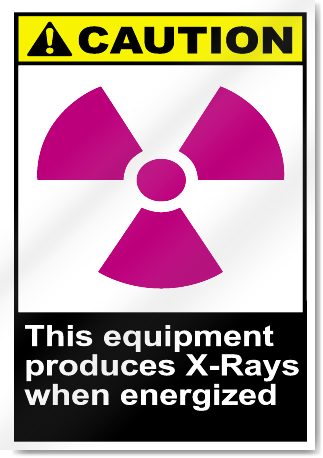 This Equipment Produces X-Rays When Energized Caution Signs