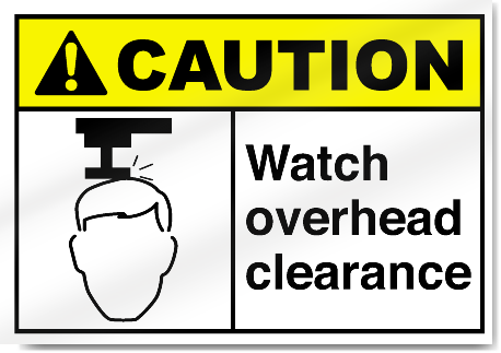 Watch Overhead Clearance Caution Signs